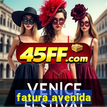 fatura avenida